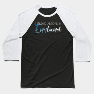 I Studied Abroad in England Baseball T-Shirt